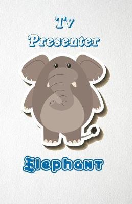 Book cover for Tv Presenter Elephant A5 Lined Notebook 110 Pages