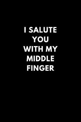 Book cover for I Salute You with My Middle Finger