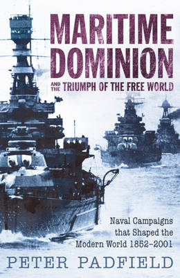 Book cover for Maritime Dominion and the Triumph of the Free World