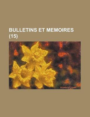 Book cover for Bulletins Et Memoires (15 )
