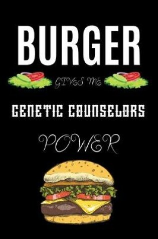 Cover of Burger Gives Me Genetic Counselors Power