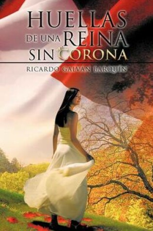 Cover of Huellas de Una Reina Sin Corona