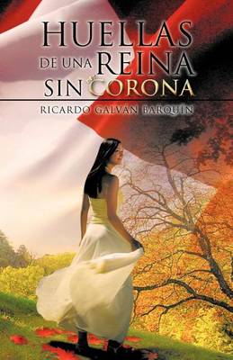 Book cover for Huellas de Una Reina Sin Corona