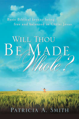 Book cover for Will Thou Be Made Whole?