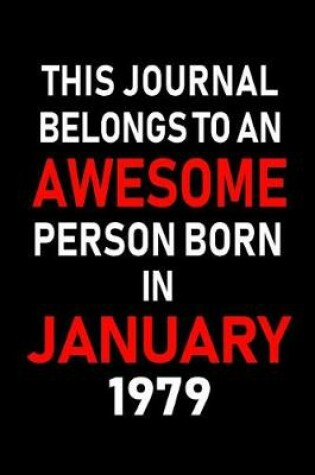 Cover of This Journal Belongs to an Awesome Person Born in January 1979