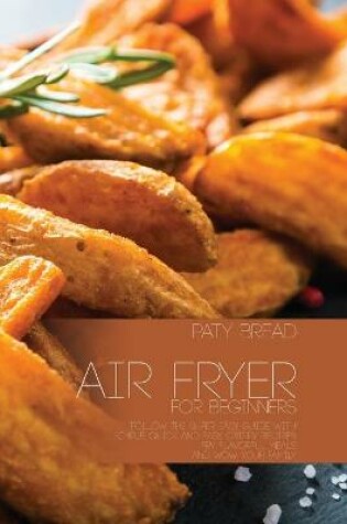 Cover of Air Fryer For Beginners