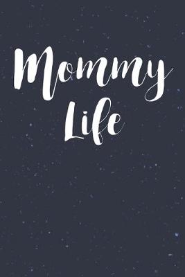 Book cover for Mommy Life