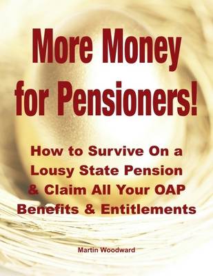 Book cover for More Money for Pensioners: How to Survive On a Lousy State Pension and Claim Your OAP Benefits & Entitlements