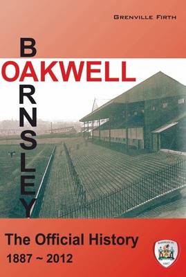 Book cover for Oakwell - The Official History of Barnsley F.C.