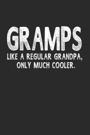 Cover of Gramps Like A Regular Grandpa, Only Much Cooler.