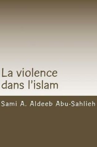 Cover of La Violence Dans l'Islam