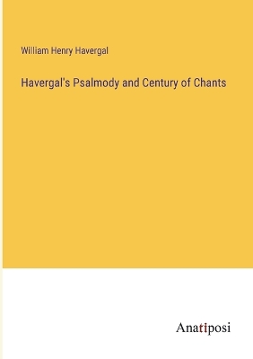 Book cover for Havergal's Psalmody and Century of Chants