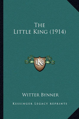 Book cover for The Little King (1914)