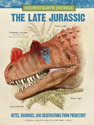 Cover of Ancient Earth Journal: The Late Jurassic