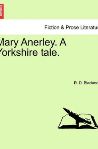 Cover of Mary Anerley. a Yorkshire Tale.