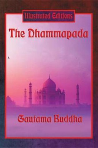 Cover of The Dhammapada (Illustrated Edition)