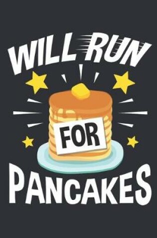 Cover of Will Run For Pancakes