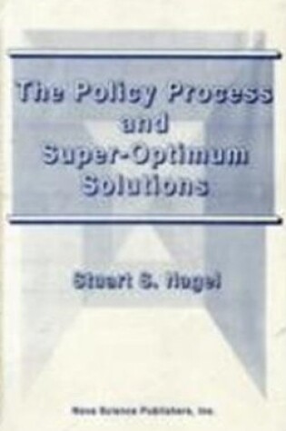 Cover of Policy Process & Super-Optimum Solutions