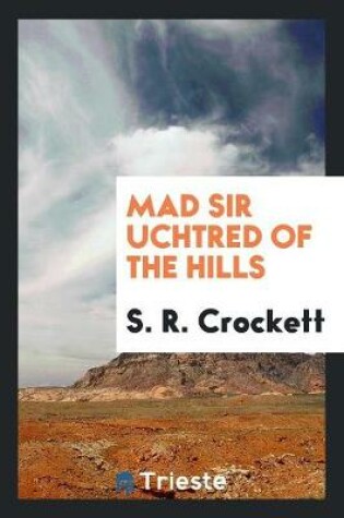 Cover of Mad Sir Uchtred of the Hills