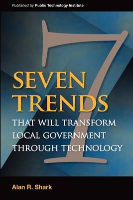 Book cover for Seven Trends that will Transform Local Government Through Technology