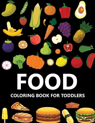 Book cover for Food Coloring Book For Toddlers