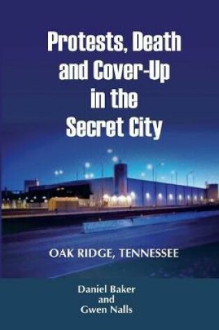 Cover of Protests, Death and Cover-Up in the Secret City