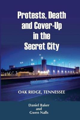 Book cover for Protests, Death and Cover-Up in the Secret City