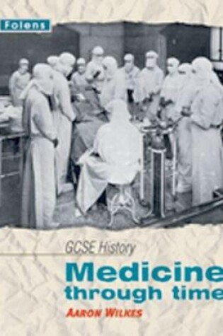 Cover of GCSE History: Medicine Through Time Student Book