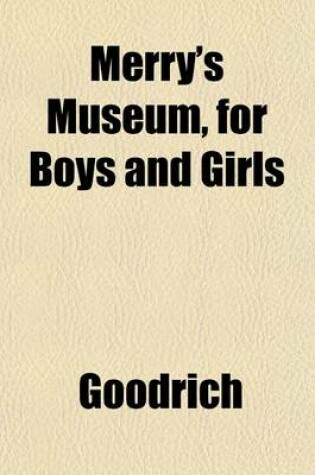 Cover of Merry's Museum, for Boys and Girls