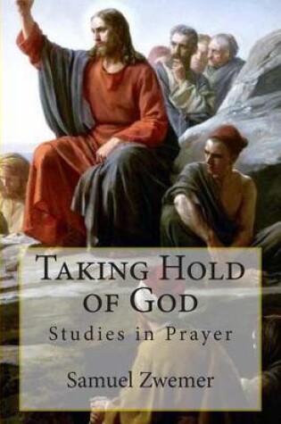 Cover of Taking Hold of God