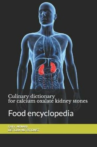 Cover of Culinary dictionary for calcium oxalate kidney stones