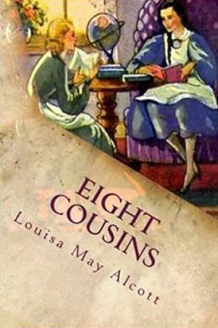 Cover of Eight Cousins(Classics illustrated)