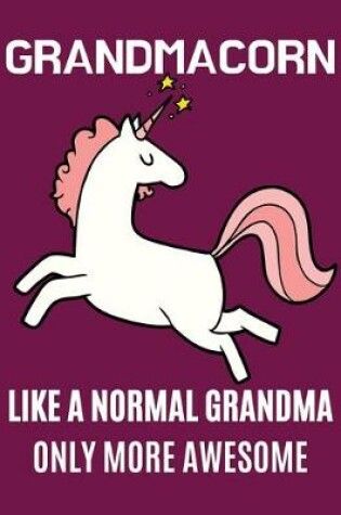 Cover of Grandmacorn like a normal grandma only more awesome