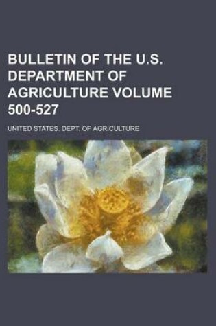 Cover of Bulletin of the U.S. Department of Agriculture Volume 500-527