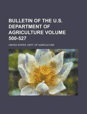 Book cover for Bulletin of the U.S. Department of Agriculture Volume 500-527