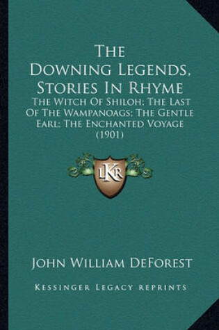 Cover of The Downing Legends, Stories in Rhyme the Downing Legends, Stories in Rhyme