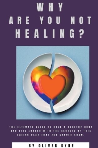 Cover of Why are you not healing?