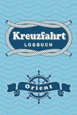 Book cover for Kreuzfahrt Logbuch Orient