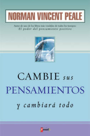 Cover of Cambie Sus Pensamientos Y Cambiara Todo