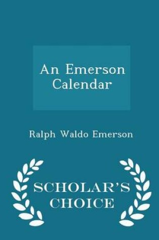 Cover of An Emerson Calendar - Scholar's Choice Edition