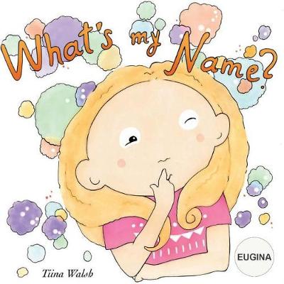 Book cover for What's my name? EUGINA