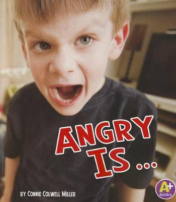 Book cover for Angry is ... (Know Your Emotions)