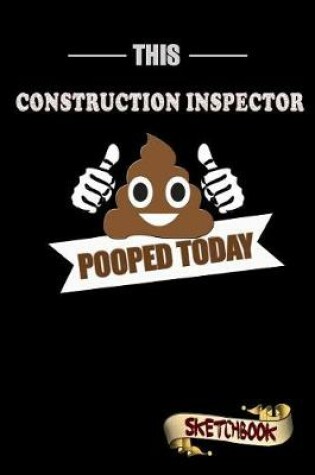 Cover of This Construction Inspector Pooped Today