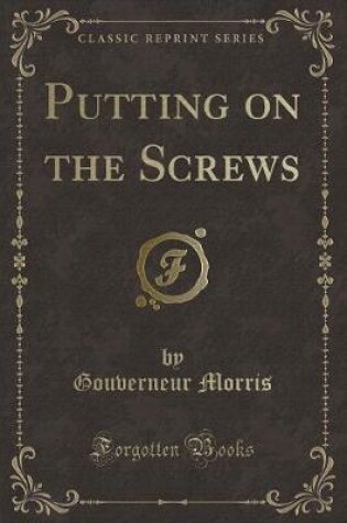 Cover of Putting on the Screws (Classic Reprint)