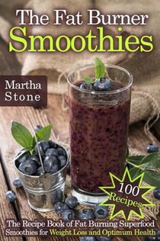 Cover of The Fat Burner Smoothies