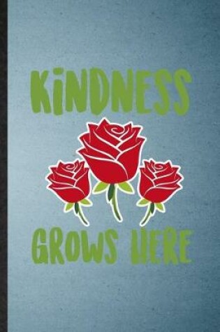 Cover of Kindness Grows Here
