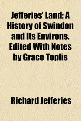 Book cover for Jefferies' Land; A History of Swindon and Its Environs. Edited with Notes by Grace Toplis