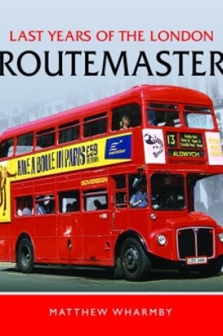 Cover of Last Years of the London Routemaster