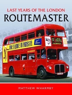 Book cover for Last Years of the London Routemaster