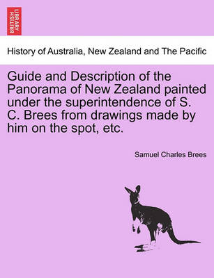 Cover of Guide and Description of the Panorama of New Zealand Painted Under the Superintendence of S. C. Brees from Drawings Made by Him on the Spot, Etc.